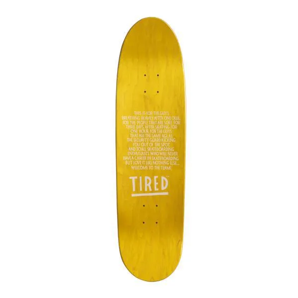 Tired Skateboards Cat Call Deal Shaped Deck 8.875